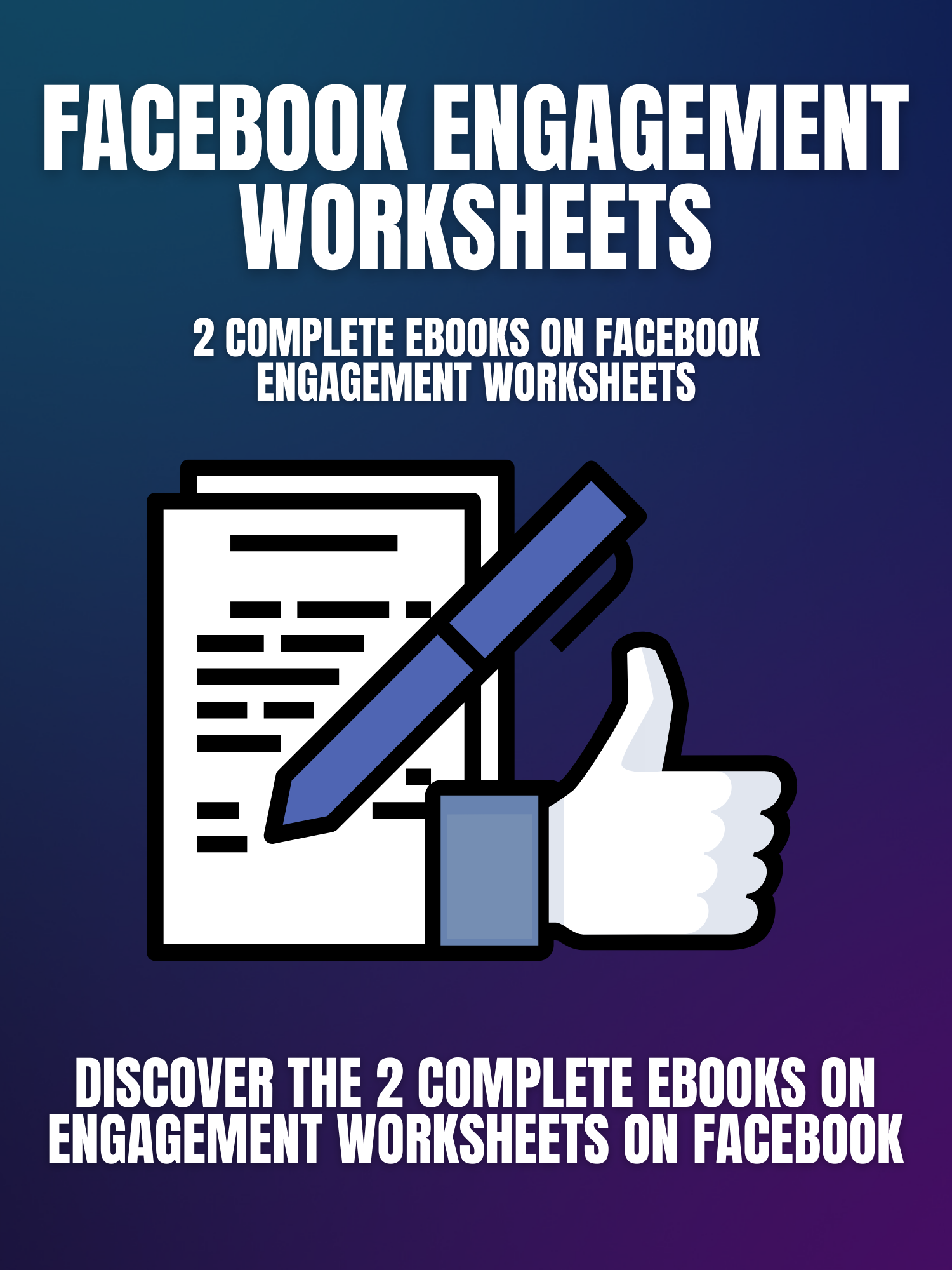 EngageBoost: Facebook Engagement Worksheets - Your Ultimate Guide