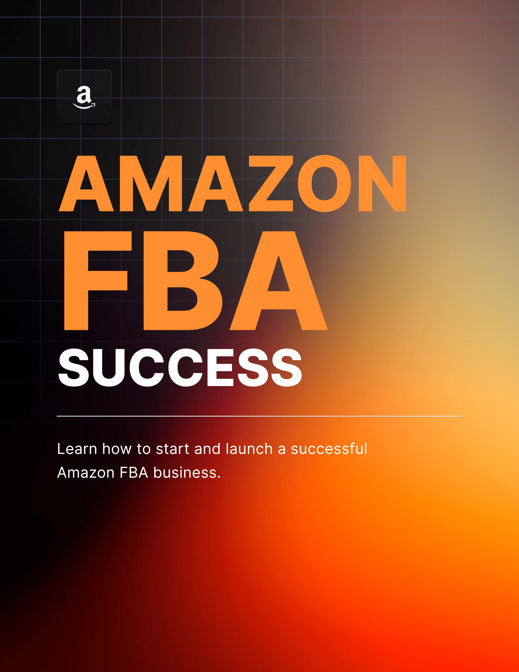 Amazon FBA Success: Your Ultimate Guide to Profits