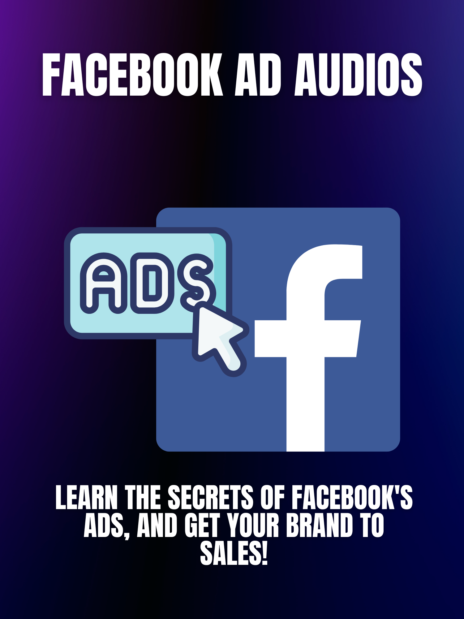 Facebook Ads Mastery - Audios